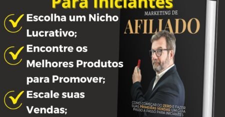 Afiliado Digital: Passo a Passo para Vender Produtos na Internet